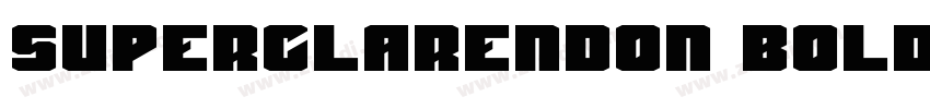 Superclarendon bold字体转换